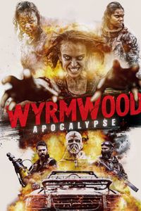Wyrmwood: Apocalypse poster