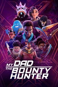 My Dad the Bounty Hunter - Season 2 poster