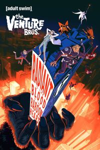 The Venture Bros: Radiant Is the Blood of the Baboon Heart poster
