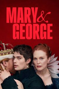 Mary & George - Season 1 poster