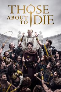 Those About to Die - Season 1 poster