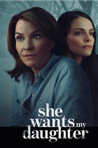 She Wants My Daughter poster