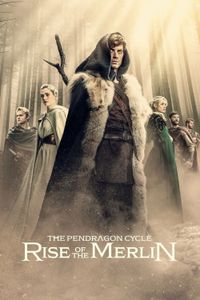 The Pendragon Cycle: Rise of the Merlin - Season 1 poster